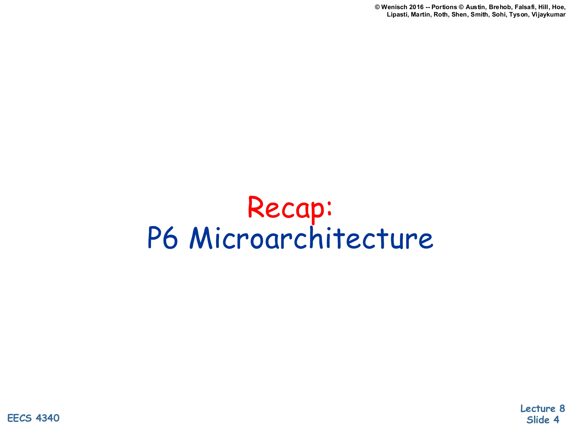 Recap: P6 Microarchitecture (slide 4)