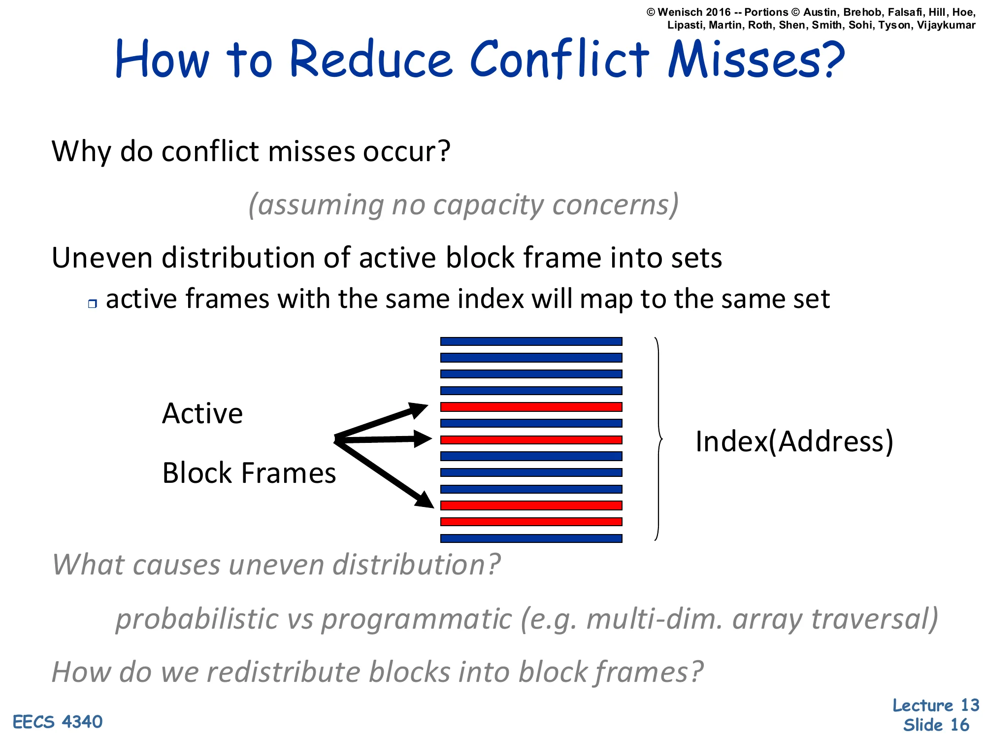 How to Reduce Conflict Misses? (slide 16)